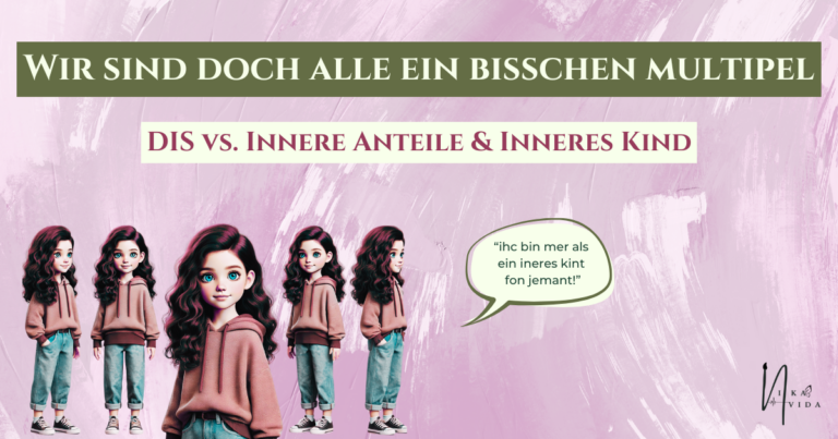 DIS vs. innere anteile – Sind wir nicht alle ein bisschen multipel?